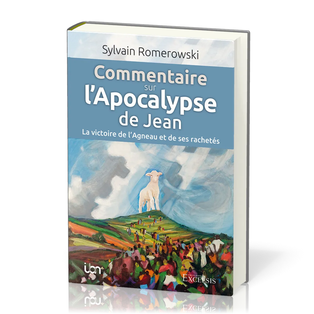 Commentaire sur l’Apocalypse de Jean - La victoire de l’Agneau et de ses rachetés