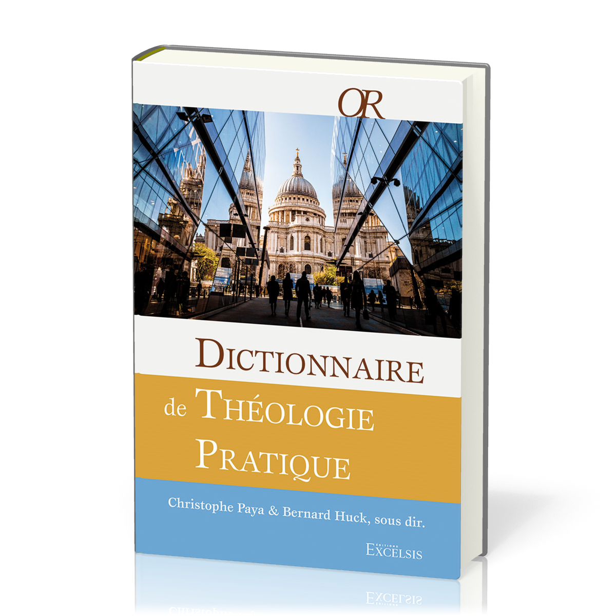 Dictionnaire de théologie pratique - (2e édition révisée et augmentée)