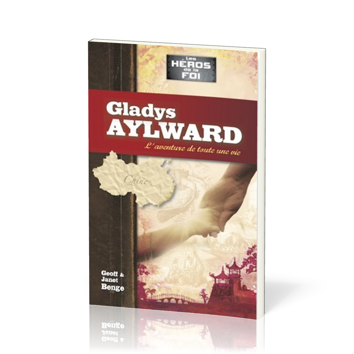 Gladys Aylward - L'aventure de toute une vie