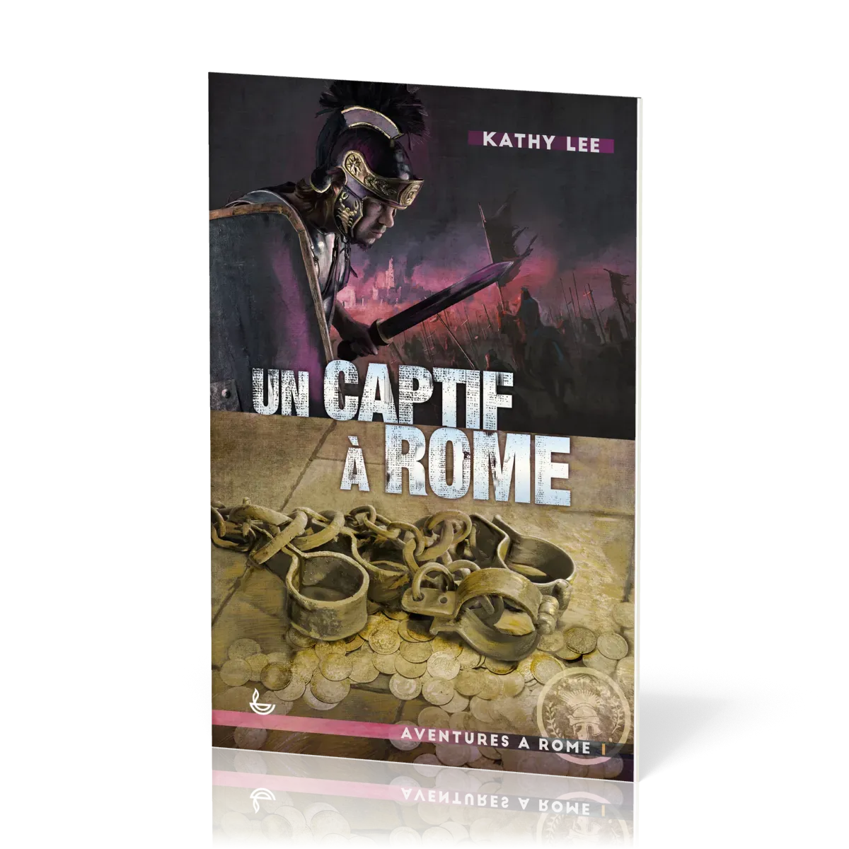 Un captif à Rome - Aventures à Rome, Tome I [Nouvelle édition]