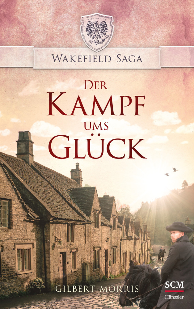 Der Kampf ums Glück - Wakefield Saga 6