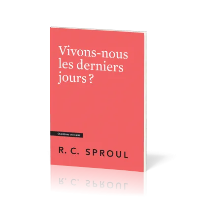 Vivons-nous les derniers jours ? - [Questions cruciales]
