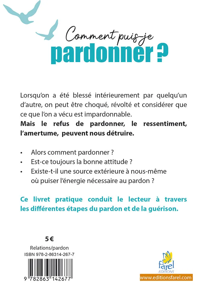 Comment puis-je pardonner ? - Les étapes vers la guérison et le pardon