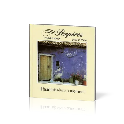 IL FAUDRAIT VIVRE AUTREMENT