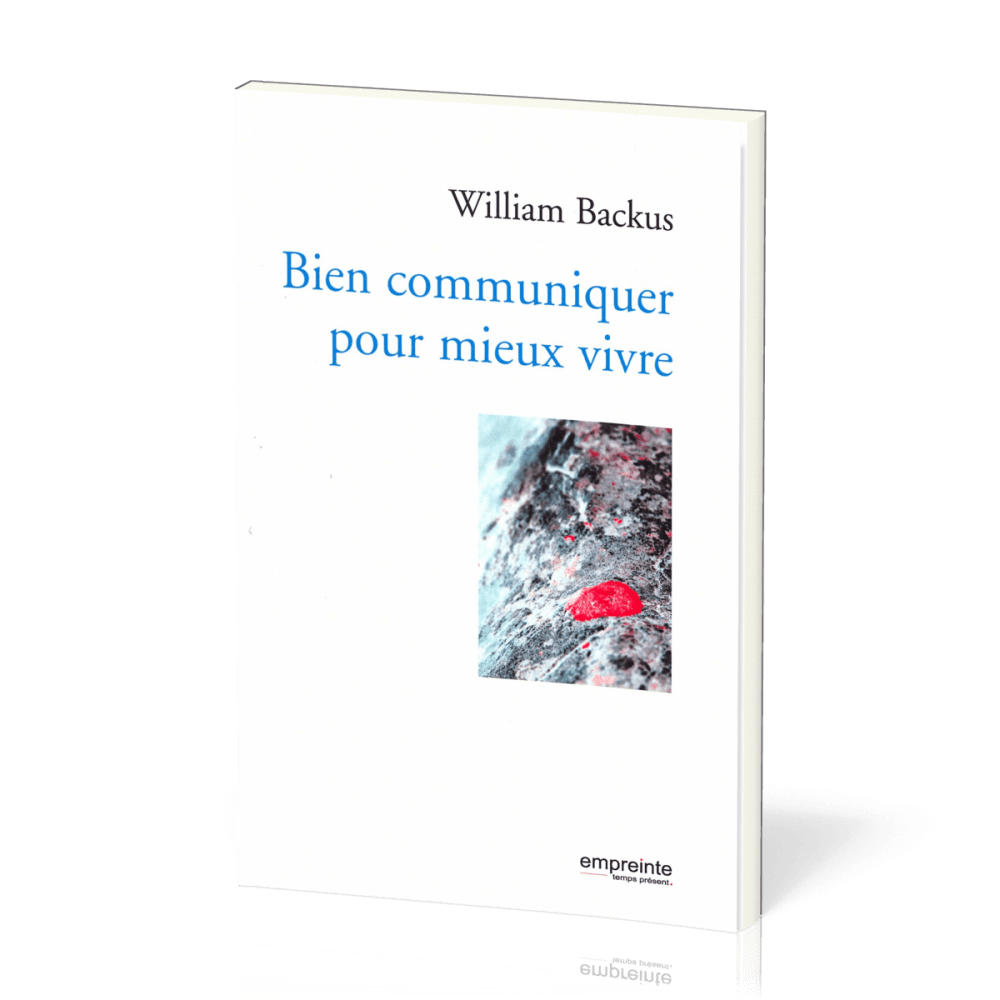 Bien communiquer pour mieux vivre - Nouvelle édition