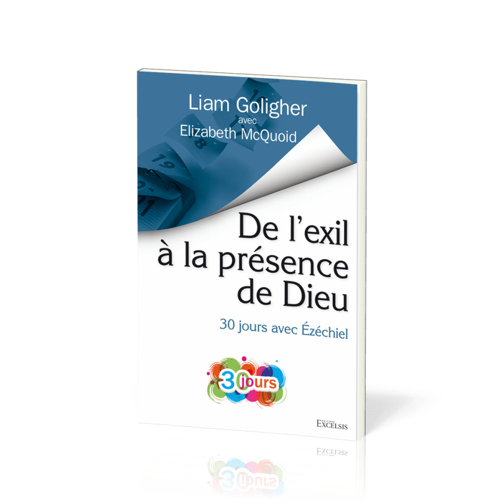 De l’exil à la présence de Dieu - 30 jours avec Ézéchiel