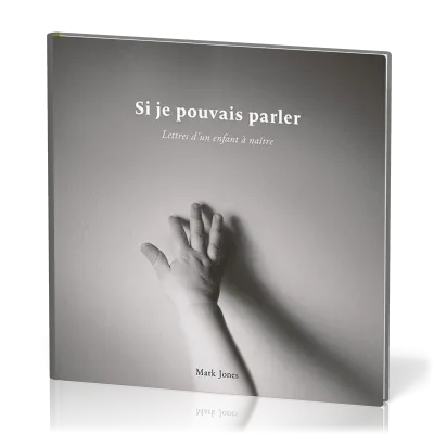 Si je pouvais parler - Lettres d'un enfant à naître