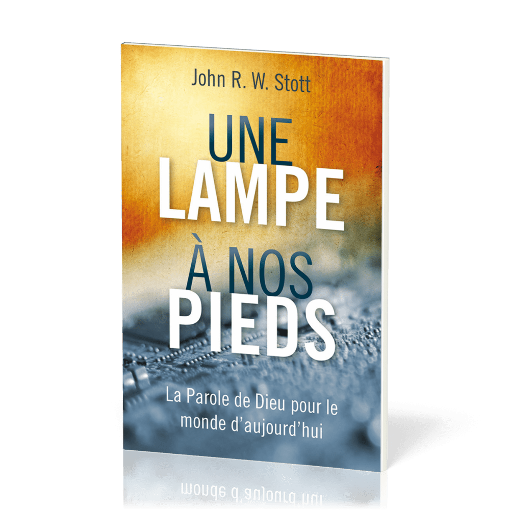 Une lampe à nos pieds - La Parole de Dieu pour le monde d’aujourd’hui