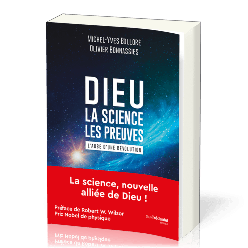 Dieu, la science, les preuves - L’aube d’une révolution