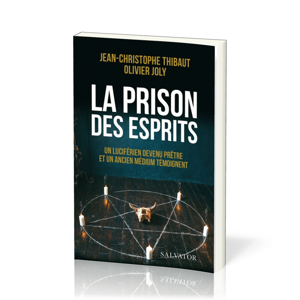 Prison des esprits (La) - Un luciférien devenu prêtre et un ancien médium témoignent