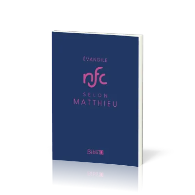 Évangile selon Matthieu, NFC - Traduction Nouvelle Français Courant