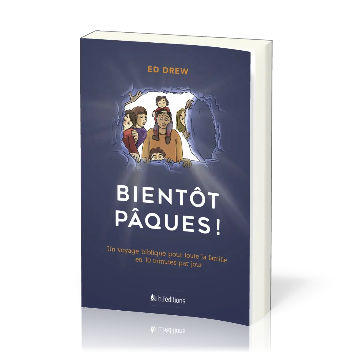 Bientôt Pâques! - Un voyage biblique pour toute la famille en 10 minutes par jour