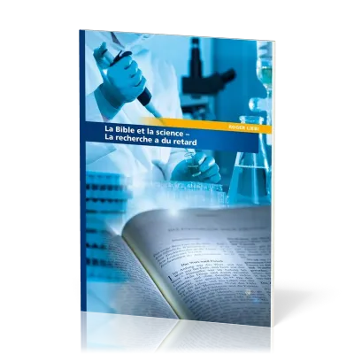 Bible et la science  (La) - La recherche a du retard
