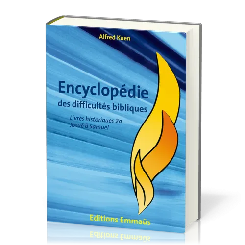 Livres historiques - Encyclopédie des difficultés bibliques volumes 2a & 2b [lot insécable]