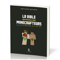 Bible non officielle pour minecrafteurs (La) - Les récits bibliques bloc par bloc