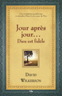 Jour après jour… Dieu est fidèle - Une invitation quotidienne à connaître Dieu et son cœur de père