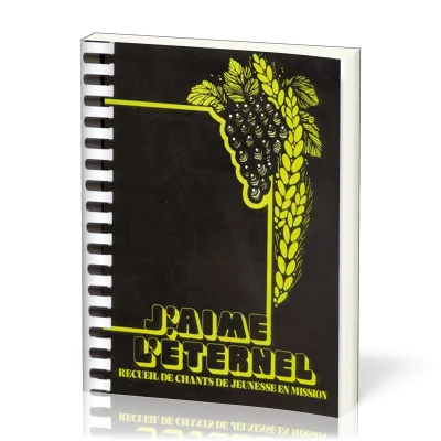 J'aime l'Éternel vol.1 - Nos 1-371, recueil de chants à spirales