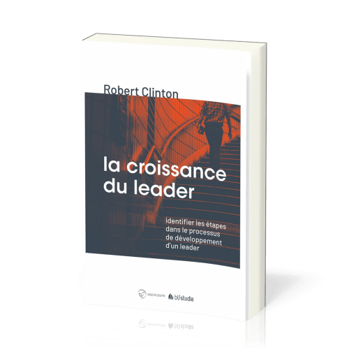 Croissance du leader (La) - Identifier les étapes dans le processus [coll. BLF Studia]