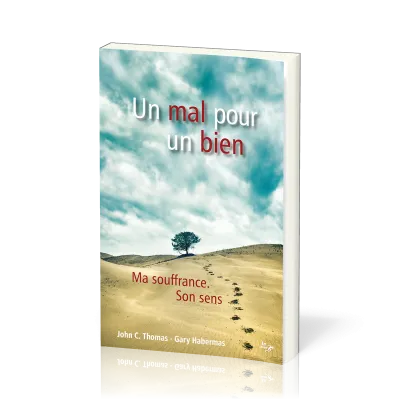 Un mal pour un bien - Ma souffrance, son sens