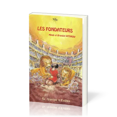 Fondateurs (Les) - La Chronique d'Ecclesia - vol.1