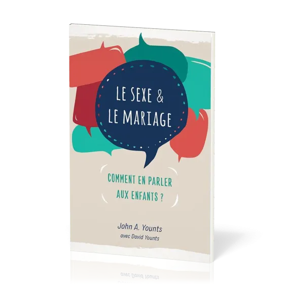 Sexe & le mariage (Le) - Comment en parler aux enfants