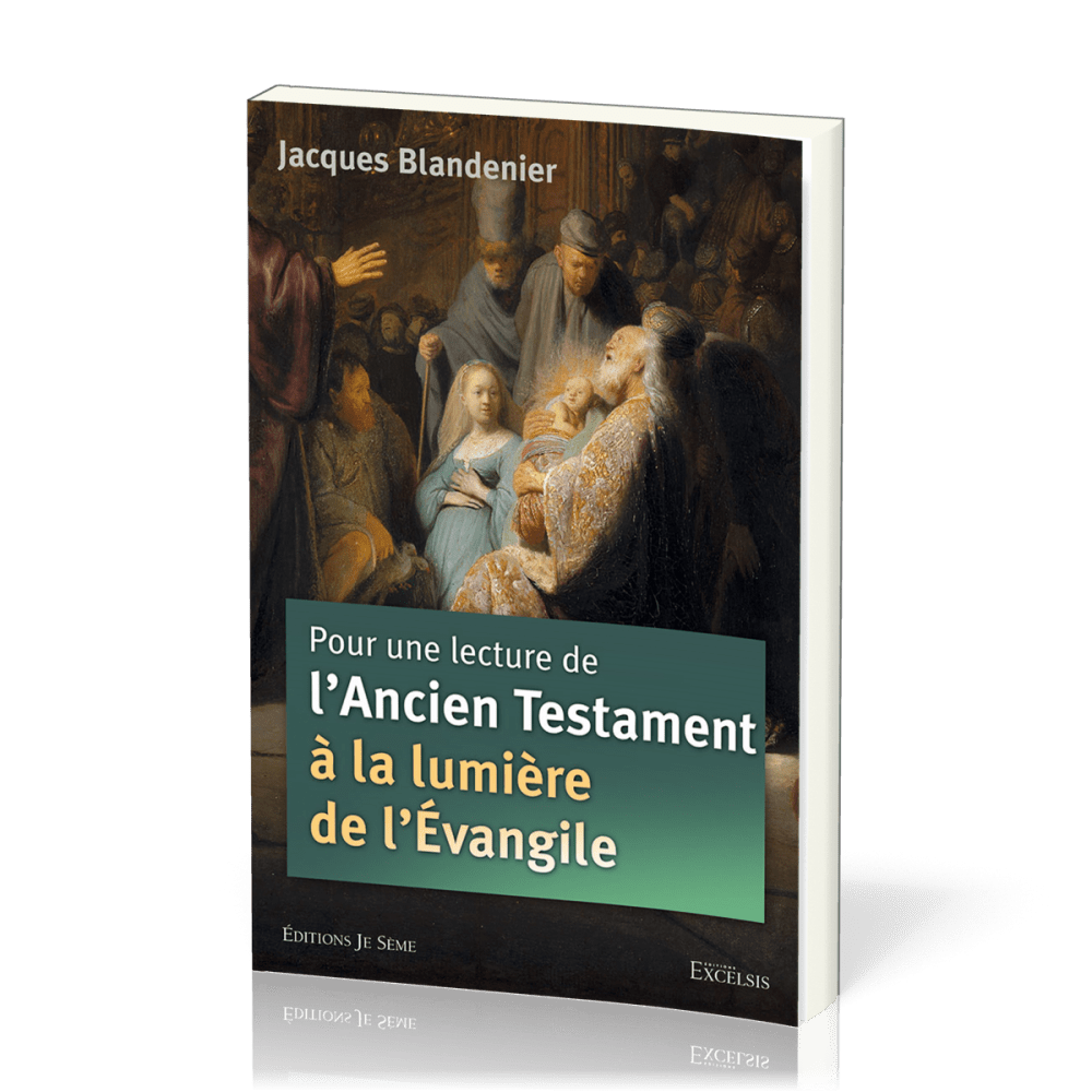 Pour une lecture de l'Ancien Testament à la lumière de l’Évangile - 2e édition révisée