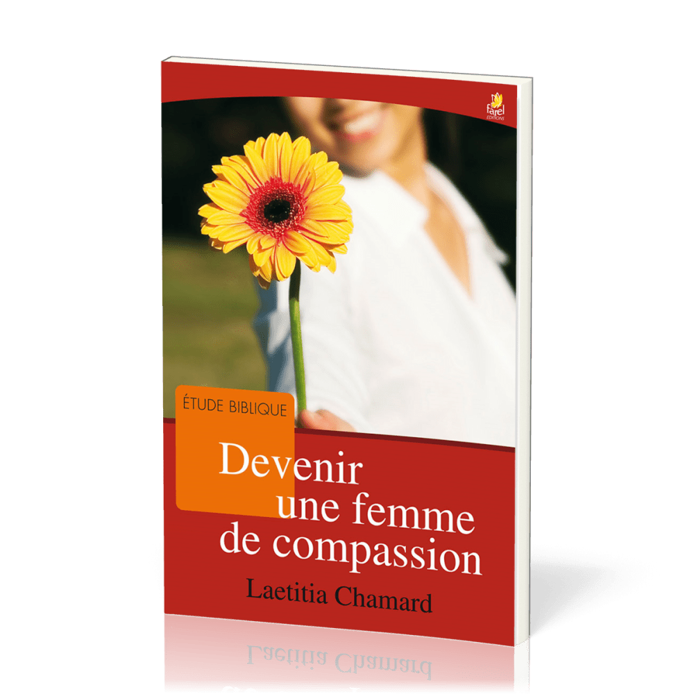 Devenir une femme de compassion - étude biblique