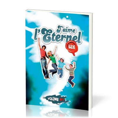 J'aime l'Éternel Kids, vol.1 - [recueil de chants]