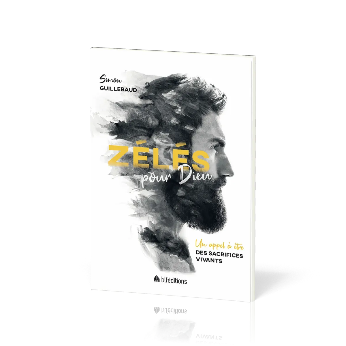 Zélés pour Dieu - Un appel à être des sacrifices vivants