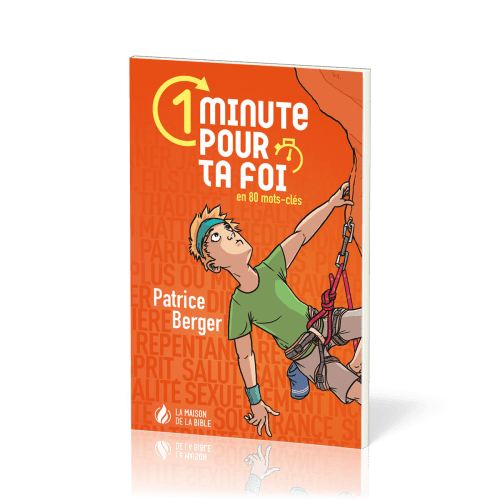 1 minute pour ta foi - En 80 mots clés