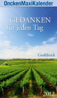 ONCKEN MAXI KALENDER - GEDANKEN FÜR JEDEN TAG 2016, GROS CARACTÈRES