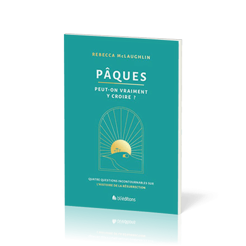 Pâques, peut-on vraiment y croire ? - Quatre questions incontournables sur l'histoire de la...