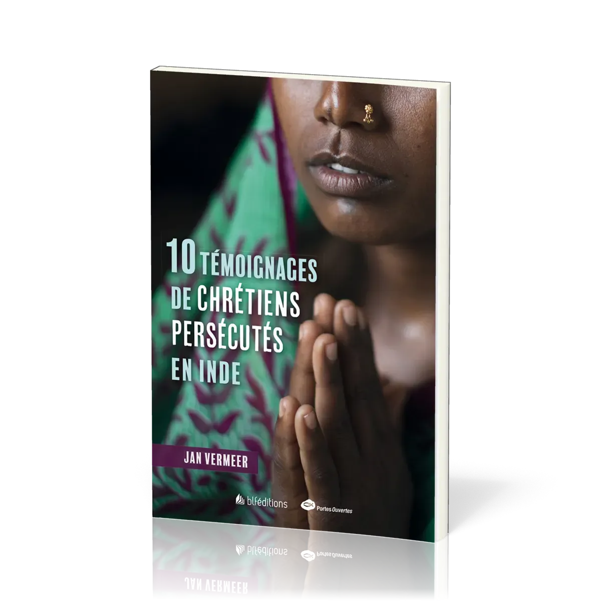 10 témoignages de chrétiens persécutés en Inde
