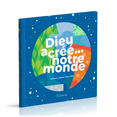 Dieu a créé… notre monde