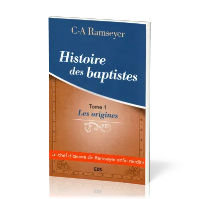 Histoire des baptistes - tome 1, Les origines